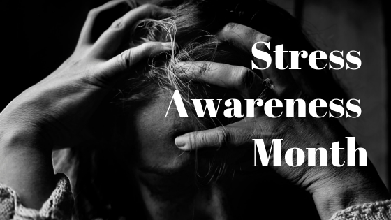 April is Stress Awareness Month